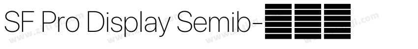 SF Pro Display Semib字体转换 SF Pro Display Semib字体转换